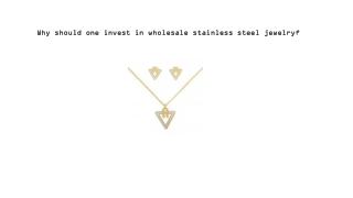 Why should one invest in wholesale stainless steel
