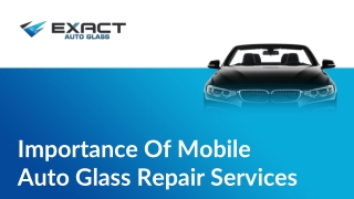 Importance Of Mobile Auto Glass Repair Services