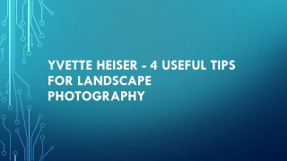 Yvette Heiser - 4 Useful Tips for Landscape Photography