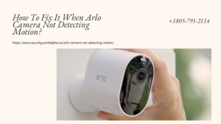 Arlo Camera Not Detecting Motion Anymore? 1-8057912114 Arlo Phone Number