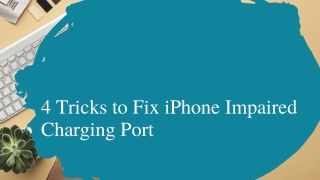 4 Tricks to Fix iPhone Impaired Charging Port