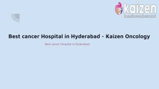 Best cancer Hospital in Hyderabad - Kaizen Oncology
