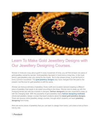 Learn To Make Gold Jewellery Designs with Our Jewellery Designing Courses