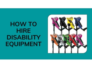 How to Hire Disability Equipment