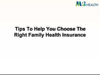 Tips To Help You Choose The Right Family Health Insurance