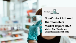 Non-Contact Infrared Thermometers Market: Industry Insights, Trends And Forecast