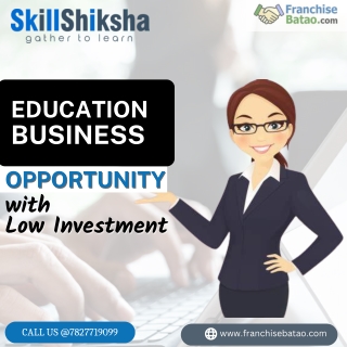 skill shiksha education Business franchise