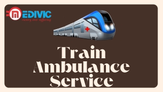 Obtain Medivic Train Ambulance Service in Guwahati with World-Class Medical Aids