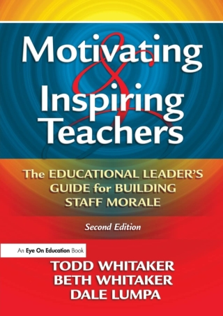 ePUB  Motivating  Inspiring Teachers The Educational Leader s Guide for
