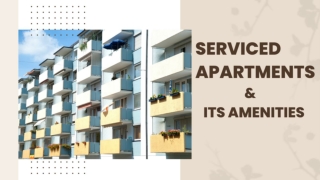Serviced Apartments & Its Amenities