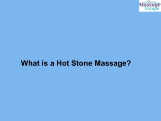 What is a Hot Stone Massage