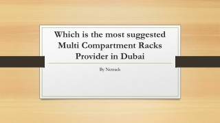 Which is the most suggested Multi Compartment Racks provider in Dubai