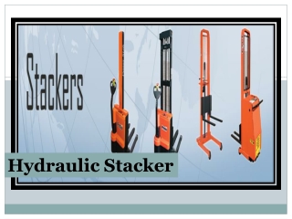 Battery Operated Hydraulic Stacker,Hydraulic Manual Stackers,Hydraulic Pallet Stacker Manufacturers in Bangalore,Hyderab