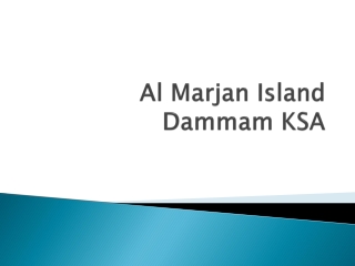 Al Marjan Island Dammam KSA