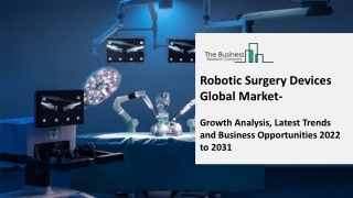   Robotic Surgery Devices Market Competitive Strategies and Forecasts to 2031