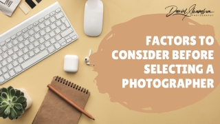 Factors to Consider Before Selecting a Photographer