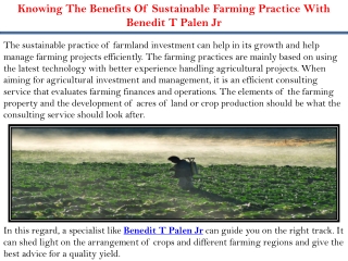 Knowing The Benefits Of Sustainable Farming Practice With Benedit T Palen Jr