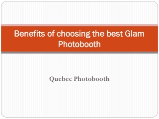 Benefits of choosing the best Glam Photobooth