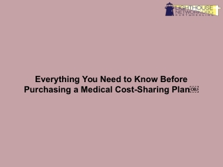 Everything You Need to Know Before Purchasing a Medical Cost-Sharing Plan