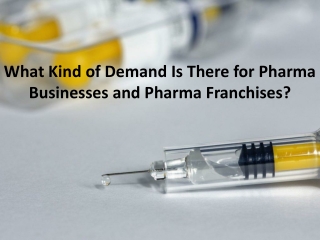 What Kind of Demand Is There for Pharma