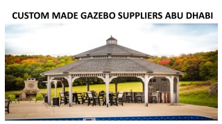 Custom Made Gazebo Suppliers Abu Dhabi