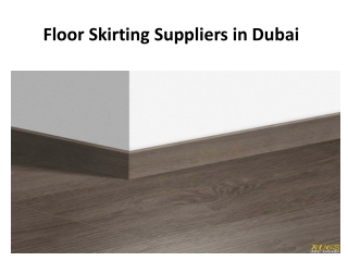 Floor Skirting Suppliers in Dubai