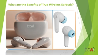 What are the Benefits of True Wireless Earbuds