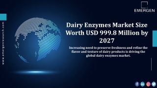 Dairy Enzymes Market Size, Industry & Landscape Outlook by 2027