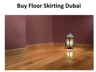 Buy Floor Skirting Dubai