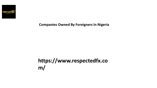 Companies Owned By Foreigners In Nigeria Respectedfx.com...