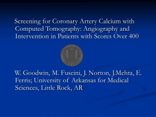 Screening for Coronary Artery Calcium with Computed Tomography: Angiography and Intervention in Patients with Scores Ove
