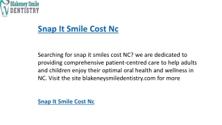 Snap It Smile Cost Nc   Blakeneysmiledentistry.com