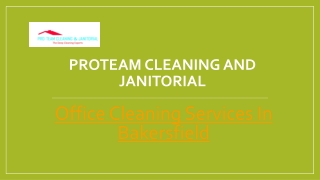 Office Cleaning Services in Bakersfield | Proteamcleans4u.com