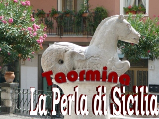 Sicilia Taormina, Perla di Sicilia
