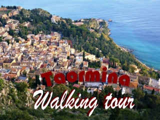 Sicilia Taormina, walking tour