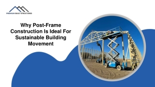 Why Post-Frame Construction Is Ideal For Sustainable Building Movement