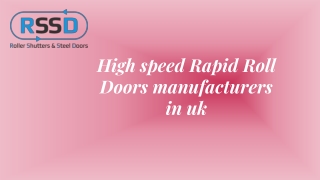 High speed Rapid Roll Doors manufacturers in uk