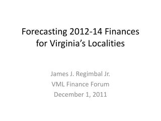 Forecasting 2012-14 Finances for Virginia’s Localities