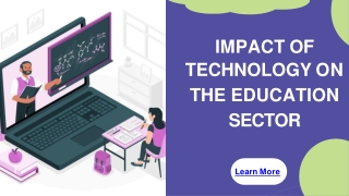 IMPACT OF TECHNOLOGY ON THE EDUCATION SECTOR