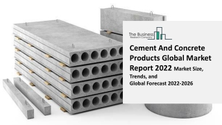 Cement And Concrete Products Market Industry Analysis, By Type, By Product, By Application, End User and Global Forecast