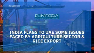 India flags to UAE some issues faced by agriculture sector & Rice export