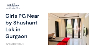 Girls PG Near by Shushant Lok in Gurgaon | The Safe House