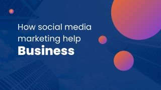 How social media marketing help a business