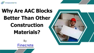 Why Are AAC Blocks Better Than Other Construction Materials?