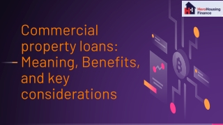 Commercial property loans Meaning, Benefits, and key considerations