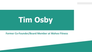 Tim Osby - An Assertive and Competent Professional