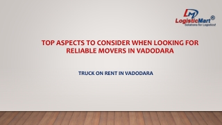 Top Aspects to consider when looking for reliable movers in Vadodara