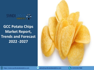 GCC Potato Chips Market Size  PDF 2022-2027 Syndicated Analytics