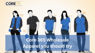 Core 365 Wholesale Apparel you should try