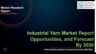 Industrial Yarn Market To Witness Huge Growth By 2030